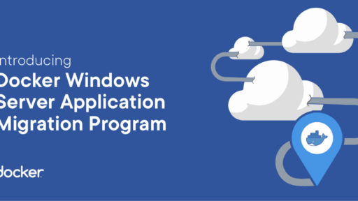 Windows ServerアプリケーションのDockerへの移行プログラムを開始！ #docker