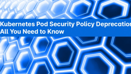 Kubernetes Pod Security Policy 非推奨化にあたり知っておくべきこと #aqua #コンテナ #セキュリティ #kubernetes #k8s #psp #pss