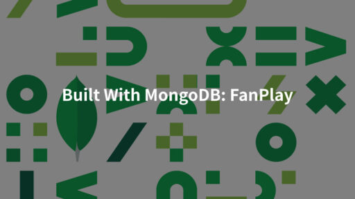 MongoDBの開発事例： FanPlay #MongoDB #開発事例 #海外事例