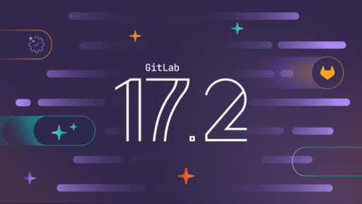 GitLab 17.2 製品アップデートニュース #GitLab #GitLabjp