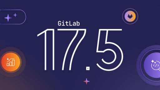 GitLab 17.5 製品アップデートニュース #GitLab #GitLabjp